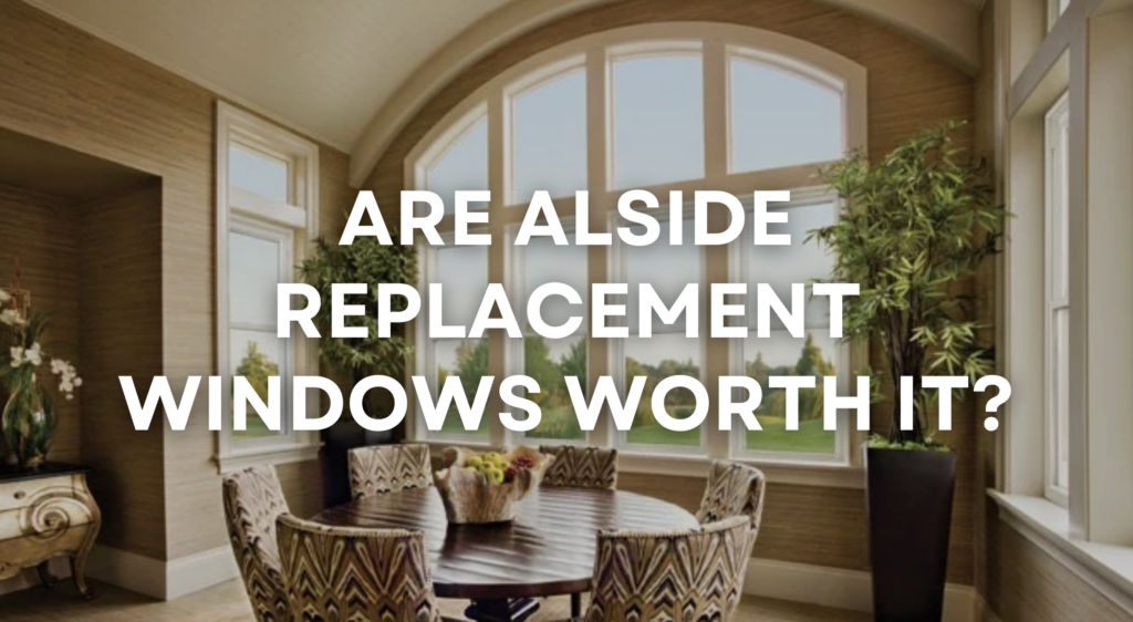are allied replacement windows worth it?